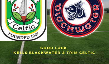 Good Luck to Kells and Trim
